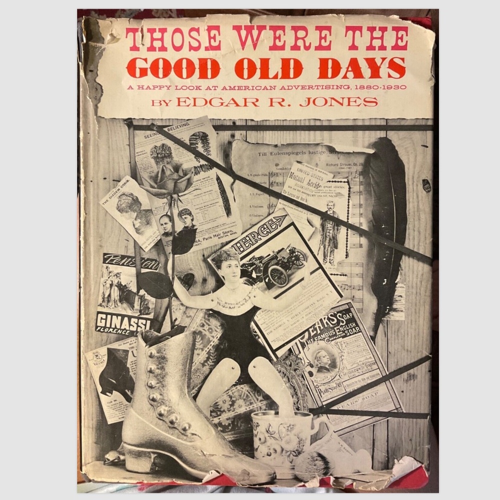 Those Were The Good Old Days - Advertising 1880-1930 Book Graphic Design 1959